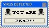 virus detected you are dead!!!